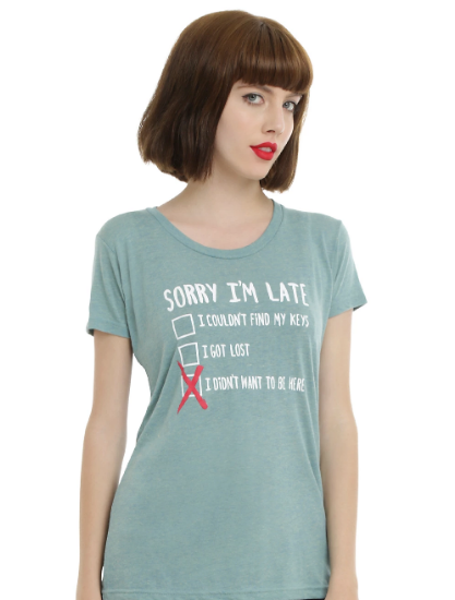 sorry i'm late shirt